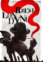 Ben Aaronovitch Rzeki Londynu