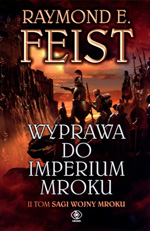 Raymond E. Feist Wyprawa do imperium mroku