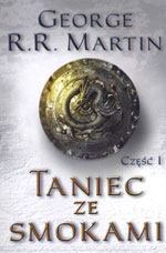 George R. R. Martin Taniec ze smokami. Cz I