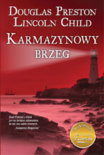 Douglas Preston Lincoln Child Karmazynowy brzeg