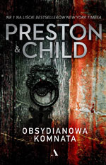 Douglas Preston Lincoln Child Obsydianowa komnata