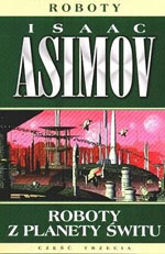 Isaac Asimov Roboty z planety świtu