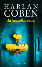 Harlan Coben Za wszelką cenę