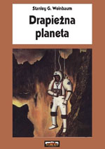 Stanley G. Weinbaum Drapieżna planeta