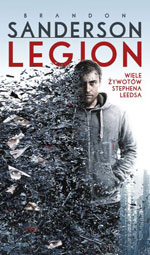 Brandon Sanderson Legion. Wiele żywotów Stephena Leedsa