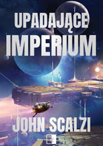 John Scalzi Upadające imperium